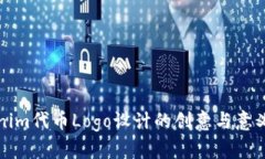 Tokenim代币Logo设计的创意与意义解析