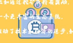 Tokenim 是一种代币经济的应用，通常与区块链和加