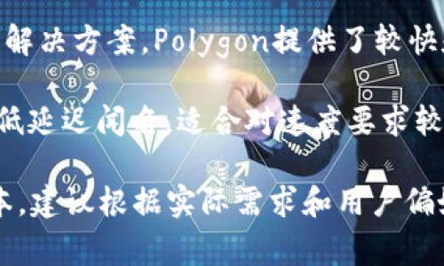 在Tokenim平台上存储文件时，可以选择多条链。这取决于您的具体需求和偏好。以下是几条常用的链：

1. **Ethereum (以太坊)**：以太坊是最常用的智能合约平台，适合需要复杂逻辑和大社区支持的应用。

2. **Binance Smart Chain (币安智能链)**：提供较高的交易速度和更低的交易费用，适合大多数去中心化应用。

3. **Polygon (波卡)**：作为以太坊的二层解决方案，Polygon提供了较快和低成本的交易，适合需要更快响应的项目。

4. **Solana (索拉纳)**：以其高吞吐量和低延迟闻名，适合对速度要求较高的去中心化应用。

不同链的选择会影响文件存储的效率和成本，建议根据实际需求和用户偏好进行选择。