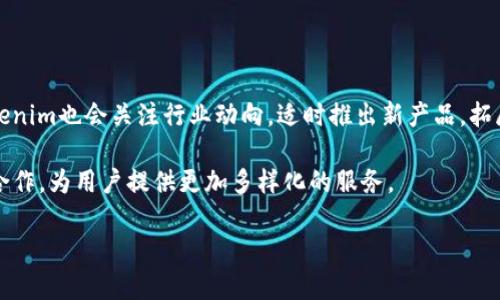   完整的Tokenim教程：从入门到精通 / 

 guanjianci Tokenim, 教程, 加密货币, 区块链, 数字资产 /guanjianci 

随着加密货币和区块链技术的快速发展，Tokenim作为一种新兴的数字资产管理工具，逐渐受到广大用户的关注。Tokenim不仅可以帮助用户轻松管理数字资产，还提供了丰富的功能，如交易、转账和资产评估等。本文将详细介绍Tokenim的使用方法和相关知识，帮助用户从入门到精通。

什么是Tokenim？

Tokenim是一种数字资产管理工具，旨在为用户提供方便的加密货币管理体验。它不仅仅是一个钱包，更是一个综合性平台，支持多种加密货币和区块链服务。Tokenim的出现，是为了满足用户在管理数字资产时的多样化需求，从而使用户可以更便捷地进行交易、查看资产价值和执行各种金融操作。

Tokenim的核心功能

Tokenim具备以下核心功能：
ul
    listrong资产管理：/strongTokenim支持多种加密货币，可以方便地查看各类资产的余额和价值，用户可以轻松实现资产多元化。/li
    listrong安全性：/strongTokenim采用先进的加密技术，保障用户的资产安全。平台支持冷热钱包的结合，提高资金安全性。/li
    listrong交易功能：/strong用户可以在Tokenim平台进行数字资产的买卖，平台提供实时的市场行情，方便用户做出交易决策。/li
    listrong社区支持：/strongTokenim建立了一个活跃的社区，用户可以在社区中分享经验，讨论市场动向，获取更多的投资建议。/li
/ul

如何注册Tokenim账户？

注册Tokenim账户非常简单。用户只需访问Tokenim官方网站，在首页找到注册入口，填写相关信息并确认即可。具体步骤如下：
ol
    li访问Tokenim官方网站。/li
    li点击“注册”按钮，进入注册页面。/li
    li输入所需信息，包括邮箱、密码等，确保所填写的信息准确无误。/li
    li根据系统提示完成邮箱验证。/li
    li设置安全问题和双重身份验证，增强账户的安全性。/li
    li成功注册后，用户可以登录Tokenim账户，开始管理数字资产。/li
/ol

如何使用Tokenim进行交易？

Tokenim提供了简单易用的交易接口，用户可以快速进行数字资产的买卖。以下是具体步骤：
ol
    li登录Tokenim账户，进入主界面。/li
    li在“交易”模块，选择要交易的资产。/li
    li输入交易数量和价格，确认交易信息。/li
    li点击确认交易，系统会提示交易成功。/li
    li用户可以在首页查看交易历史，了解过去的交易记录。/li
/ol

Tokenim的费用结构

与其他平台一样，Tokenim在交易过程中会收取一定的费用。了解费用结构对用户做出投资决策非常重要。Tokenim的费用主要包括：
ul
    listrong交易费：/strong每笔交易都会以一定比例收取手续费，这个收费标准与所交易的资产有关。/li
    listrong提现费：/strong当用户将资产提现到其他钱包时，Tokenim会收取一定的提现费用。/li
    listrong存入费用：/strong某些特定资产在充值时可能会收取费用，用户在充值时需提前了解。/li
/ul

Tokenim的安全性如何保障？

随着数字资产的普及，安全性也成为用户十分关注的话题。Tokenim为用户提供了多重安全保障：
ul
    listrong数据加密：/strongTokenim采用高强度的加密算法，保障用户数据传输的安全性。/li
    listrong双重身份验证：/strong登录时用户需要通过邮箱验证和安全问题确认，提高账户的安全性。/li
    listrong热冷钱包结合：/strongTokenim将用户的资产分为热钱包和冷钱包，热钱包用于日常交易，而冷钱包用于长期存储，最大限度保障资金安全。/li
/ul

Tokenim的前景如何？

随着区块链技术的不断发展和数字货币的普及，Tokenim的前景十分广阔。用户对数字资产投资的兴趣日益增加，Tokenim提供的多样化功能和便捷交易体验将吸引更多的用户。而在数据隐私和安全性日益受到重视的背景下，Tokenim的安全性优势将进一步扩大其市场份额。加之区块链技术的成熟，Tokenim有望在未来成为数字资产管理领域的领导者。

相关问题探讨

1. Tokenim的市场竞争力如何？

Tokenim在数字资产管理工具市场中竞争力非常强。首先，其功能全面，能够满足用户在资产管理、交易、社交等方面的需求。其次，Tokenim注重安全性，采取了多种措施保护用户资产，获得用户的信任。此外，Tokenim还积极开展用户培训和技术支持，帮助用户更好地理解和使用平台。相较于其他同类平台，Tokenim凭借着强大的技术背景和良好的用户体验，相信将会保持其竞争优势。

当然，市场竞争也十分激烈，各家平台都在力争创新，提升用户体验。Tokenim要保持其市场地位，必须不断推出新的功能、服务质量，在产品和市场运营方面保持灵活应变的能力。

2. 如何评估Tokenim的投资价值？

评估Tokenim的投资价值，首先需要了解其市场定位和核心竞争力。作为一个多功能的数字资产管理平台，Tokenim在行业中拥有较好的口碑，并且不断获得用户的积极反馈。其次，观察Tokenim的用户增长率、交易量和市场占有率等关键指标也很重要。通俗来说，如果Tokenim的用户数量持续增加，且用户粘性较高，说明其潜力巨大，投资价值也相应增加。

其次，了解Tokenim的财务状况和盈利能力也是评估投资价值的基础。查看Tokenim的收入来源、成本结构、盈利模式等，有助于评估其未来的盈利能力与可持续性。同时，关注Tokenim在行业内的技术领先性及其对市场变动的敏感度，也能帮助投资者做出更明智的决策。

3. Tokenim的用户体验如何？

Tokenim在用户体验方面下了许多功夫。其界面设计简洁，易于操作，用户可以快速上手。此外，Tokenim提供详细的帮助文档和视频教程，指导用户使用各项功能。同时，Tokenim还拥有友好的客服团队，解决用户在使用过程中遇到的各种问题。

用户在使用Tokenim平台时往往会感受到交易的流畅性和资产管理的便利性。为提升用户粘性，Tokenim时常举办各种活动，鼓励用户参与互动。在社交功能方面，用户可以在社区与其他投资者分享经验，这种互动性也是Tokenim提升用户体验的一部分。

4. Tokenim如何应对市场风险？

市场风险是每位投资者都需要面对的，Tokenim也不例外。首先，Tokenim通过完善的风险控制机制，对潜在的市场波动进行监测。平台会实时分析市场动态，并及时向用户发送相关警报。其次，Tokenim鼓励用户制定投资策略，并根据市场行情的变化进行相应的调整，通过教育用户让其具备足够的风险识别能力。

为了降低风险，Tokenim在技术上也进行了一系列的安全保障措施。借助数据分析和人工智能技术，Tokenim能够识别潜在的安全威胁，并快速采取行动，确保用户资产安全。通过综合防范，Tokenim致力于将风险降到最低，保护用户的投资利益。

5. Tokenim的未来发展方向是什么？

展望未来，Tokenim将继续致力于技术创新和用户体验的提升。随着区块链技术的不断发展，Tokenim将不断更新和完善平台功能，以满足用户日益增长的需求。同时，Tokenim也会关注行业动向，适时推出新产品，拓展其市场份额。

在扩大跨境支付、智能合约、去中心化金融（DeFi）等新兴领域方面，Tokenim有望发挥其技术优势，带来更多的商业机会。此外，Tokenim将继续强化与各类区块链项目的合作，为用户提供更加多样化的服务。

总之，Tokenim作为一个数字资产管理平台，具有广阔的前景和强大的市场竞争力。理解和掌握Tokenim的使用，将有助于每位用户在数字资产投资中获得更好的成绩。
