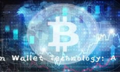 Understanding Bitcoin Wallet Technology: A Comprehensive Gui